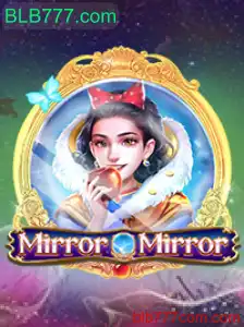 Descubra as Surpresas de MirrorMirror – Um Mundo de Reflexos e Estratégia com BLB777.com